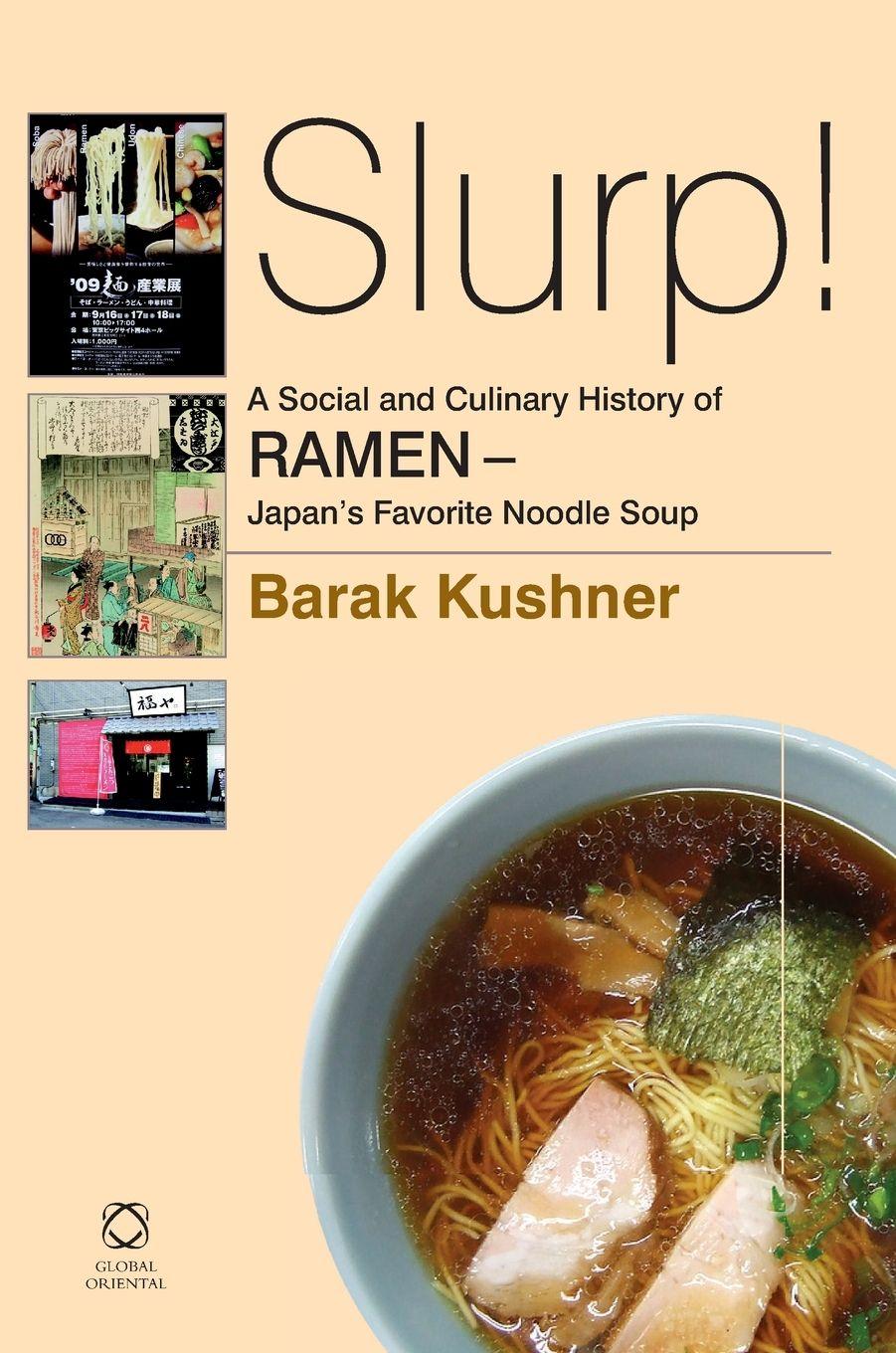Vorderes Coverbild Slurp! A Social and Culinary History of Ramen - Japan's Favorite Noodle Soup