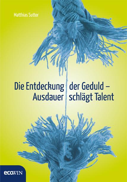 Vorderes Coverbild Die Entdeckung der Geduld