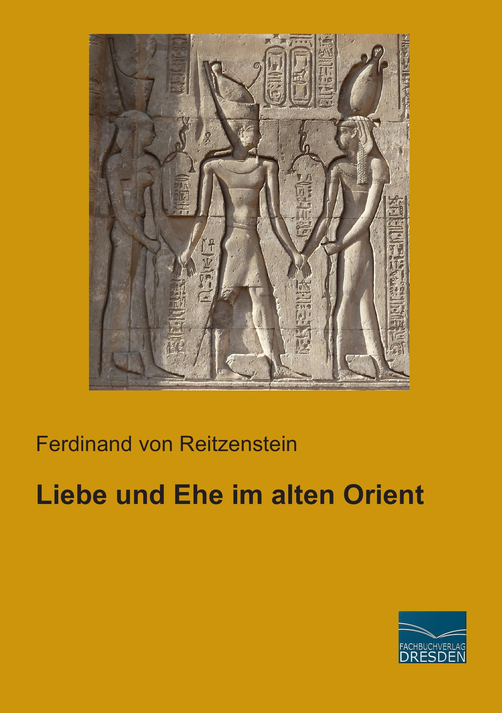 Vorderes Coverbild Liebe und Ehe im alten Orient
