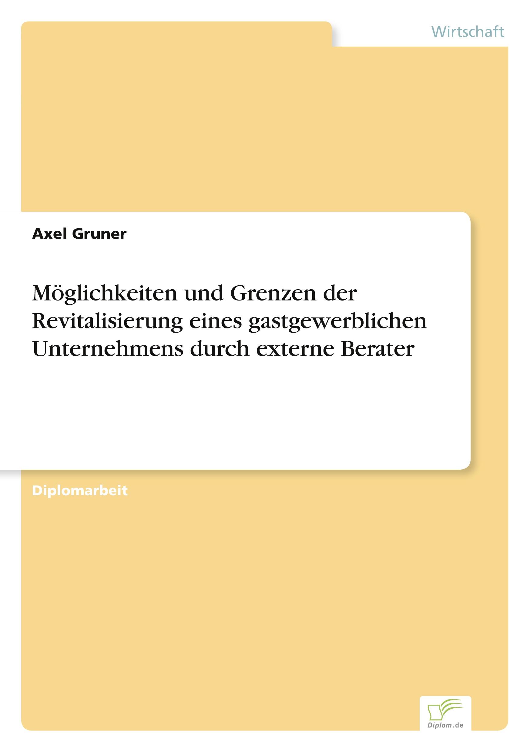 Vorderes Coverbild Möglichkeiten und Grenzen der Revitalisierung eines gastgewerblichen Unternehmens durch externe Berater