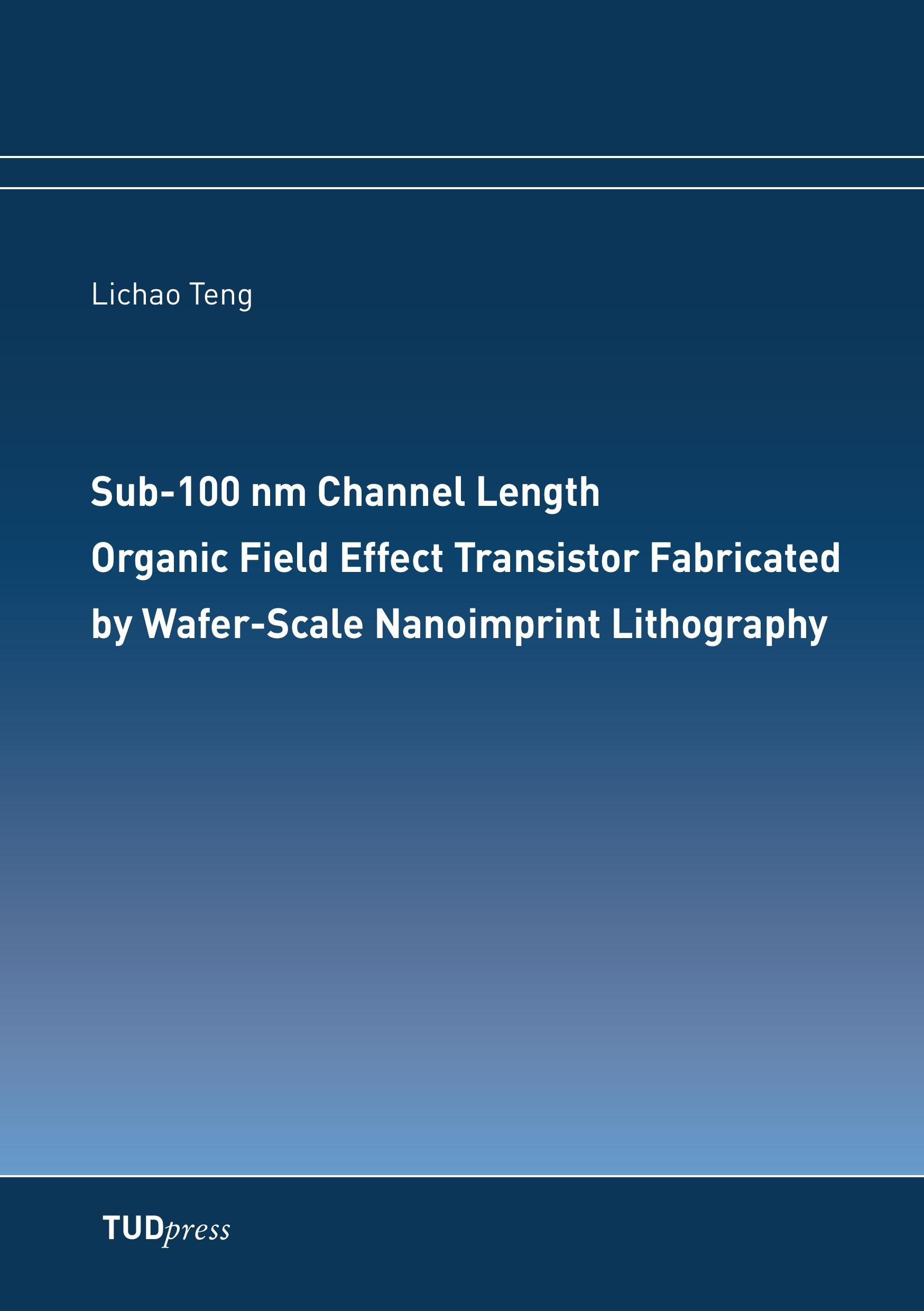 Vorderes Coverbild Sub-100 nm Channel Length Organic Field Effect Transistor Fabricated by Wafer-Scale Nanoimprint Lithography