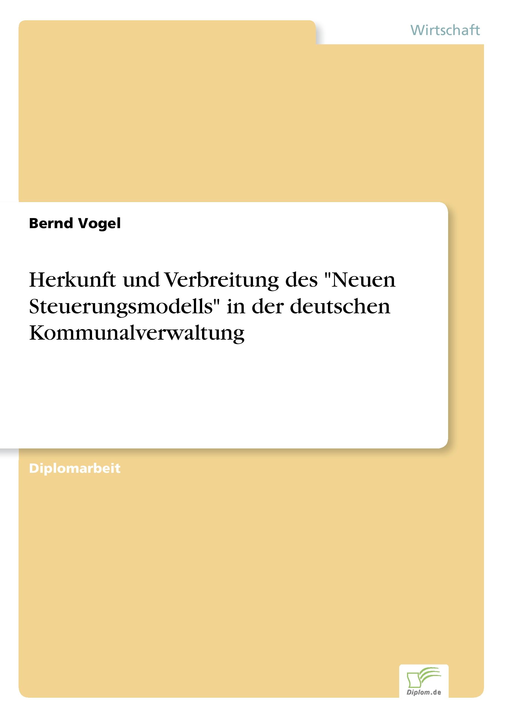Vorderes Coverbild Herkunft und Verbreitung des "Neuen Steuerungsmodells" in der deutschen Kommunalverwaltung