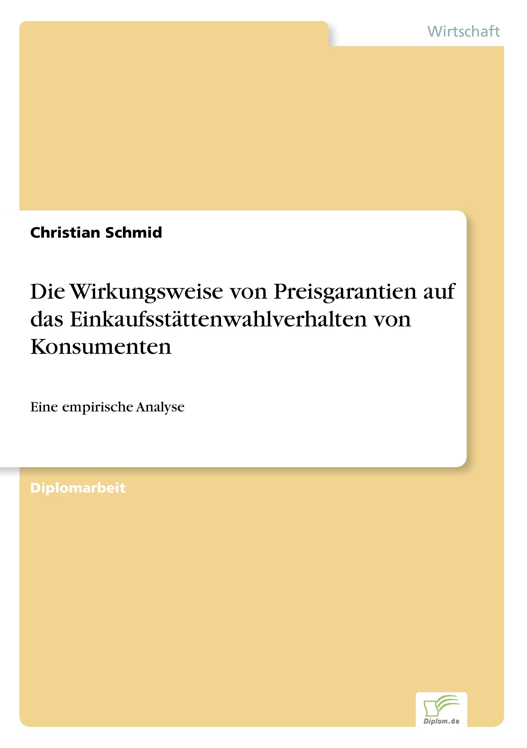 Vorderes Coverbild Die Wirkungsweise von Preisgarantien auf das Einkaufsstättenwahlverhalten von Konsumenten