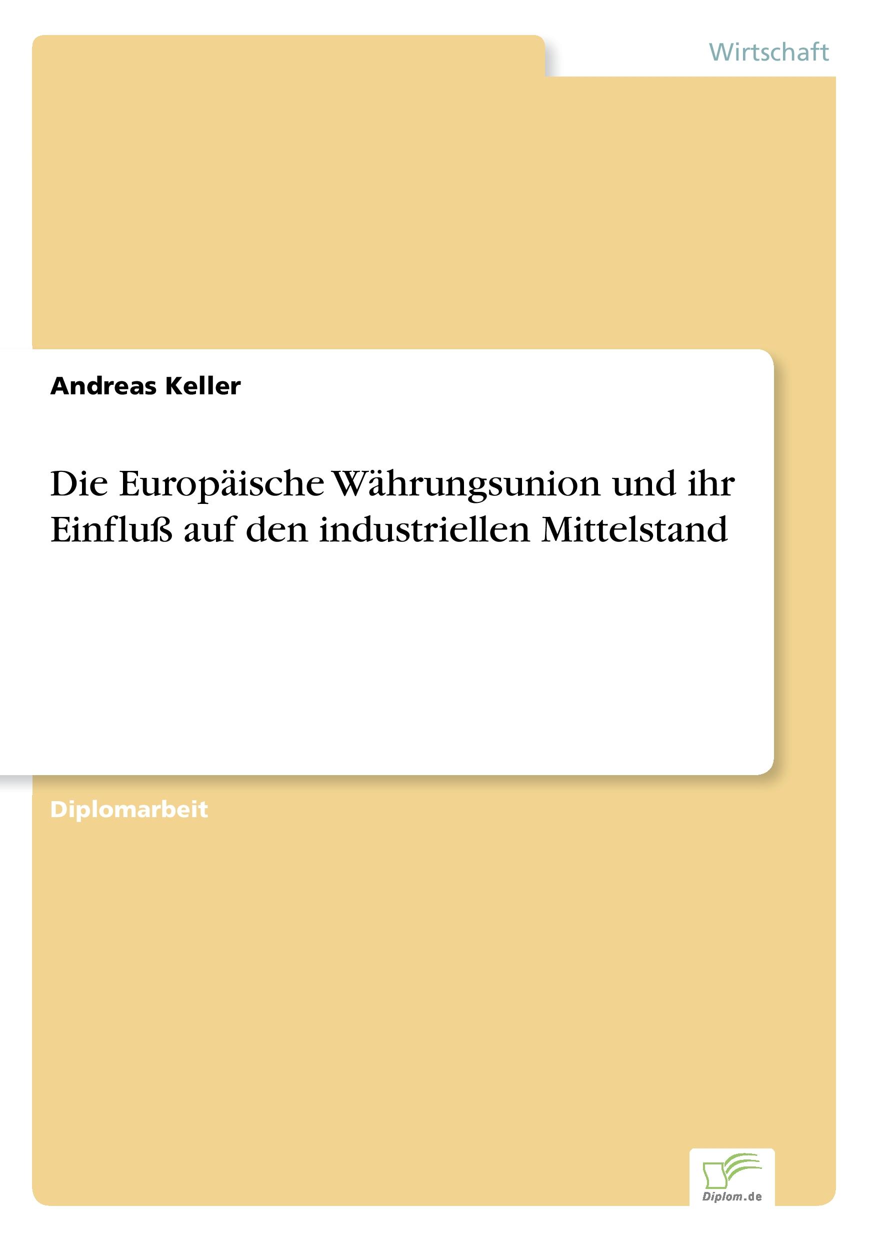 Vorderes Coverbild Die Europäische Währungsunion und ihr Einfluß auf den industriellen Mittelstand