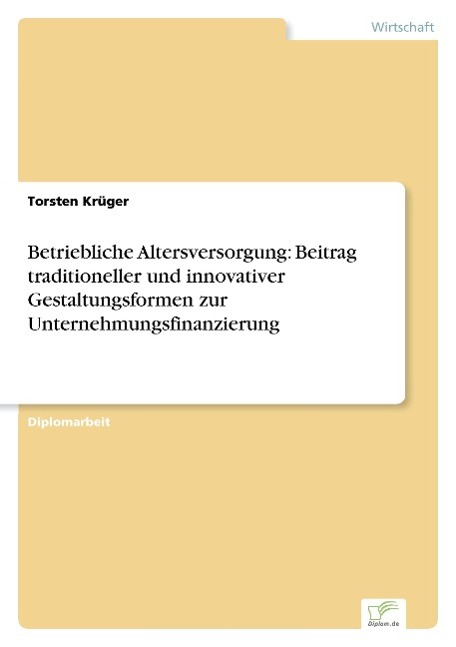 Vorderes Coverbild Betriebliche Altersversorgung: Beitrag traditioneller und innovativer Gestaltungsformen zur Unternehmungsfinanzierung