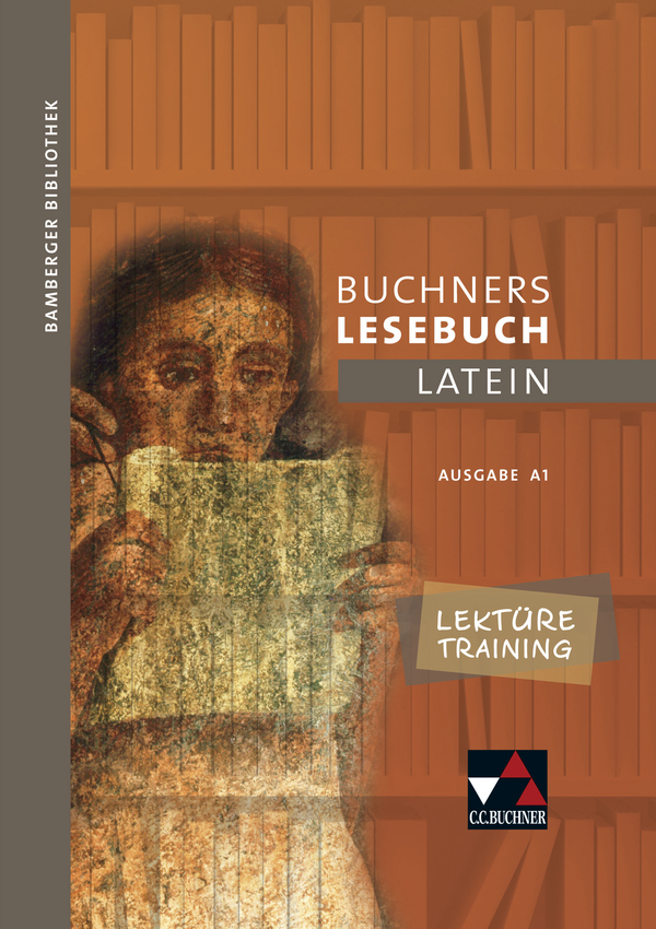 Vorderes Coverbild Bamberger Bibliothek 1 Buchners Lesebuch Latein A 1. Lektüretraining