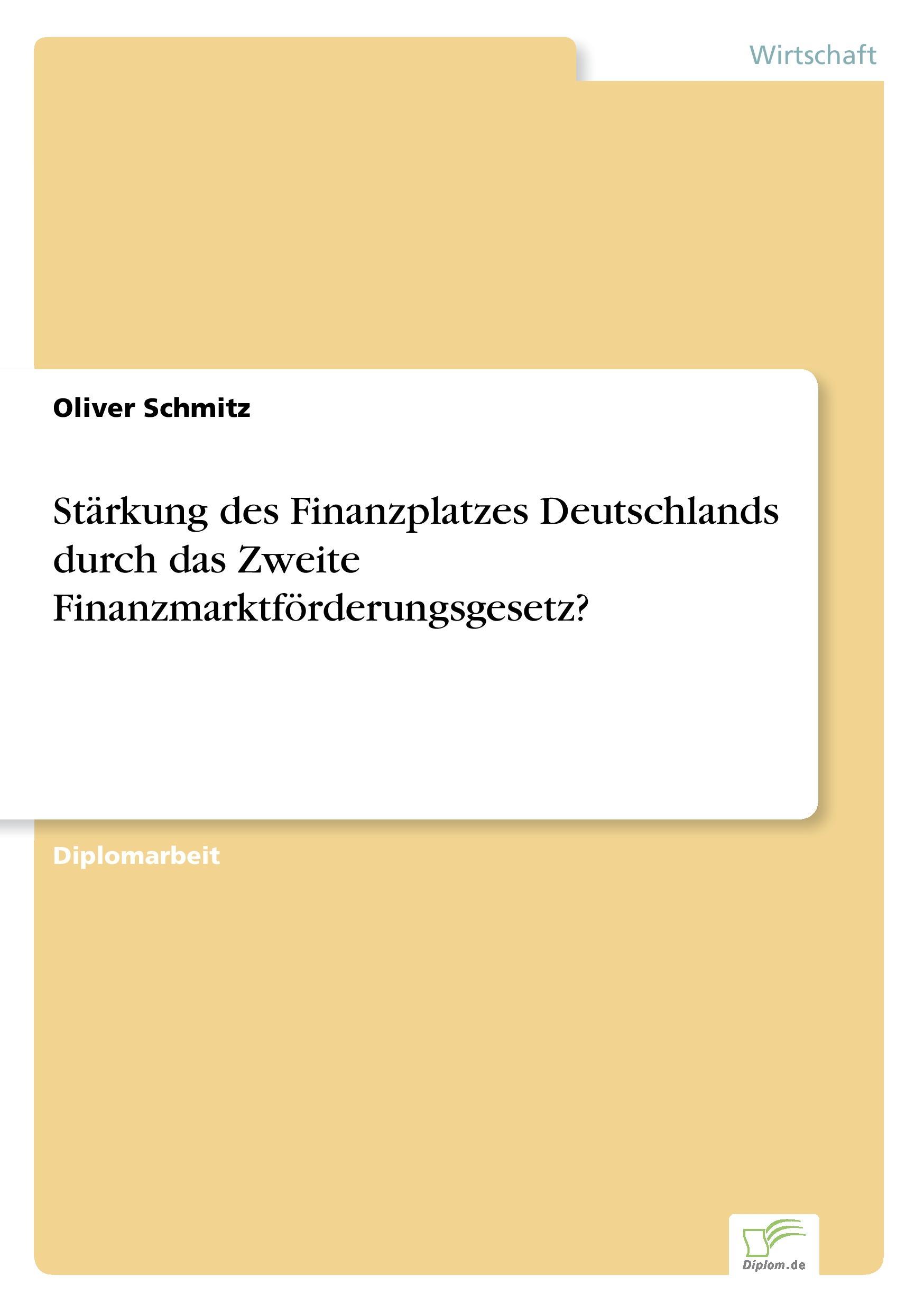 Vorderes Coverbild Stärkung des Finanzplatzes Deutschlands durch das Zweite Finanzmarktförderungsgesetz?