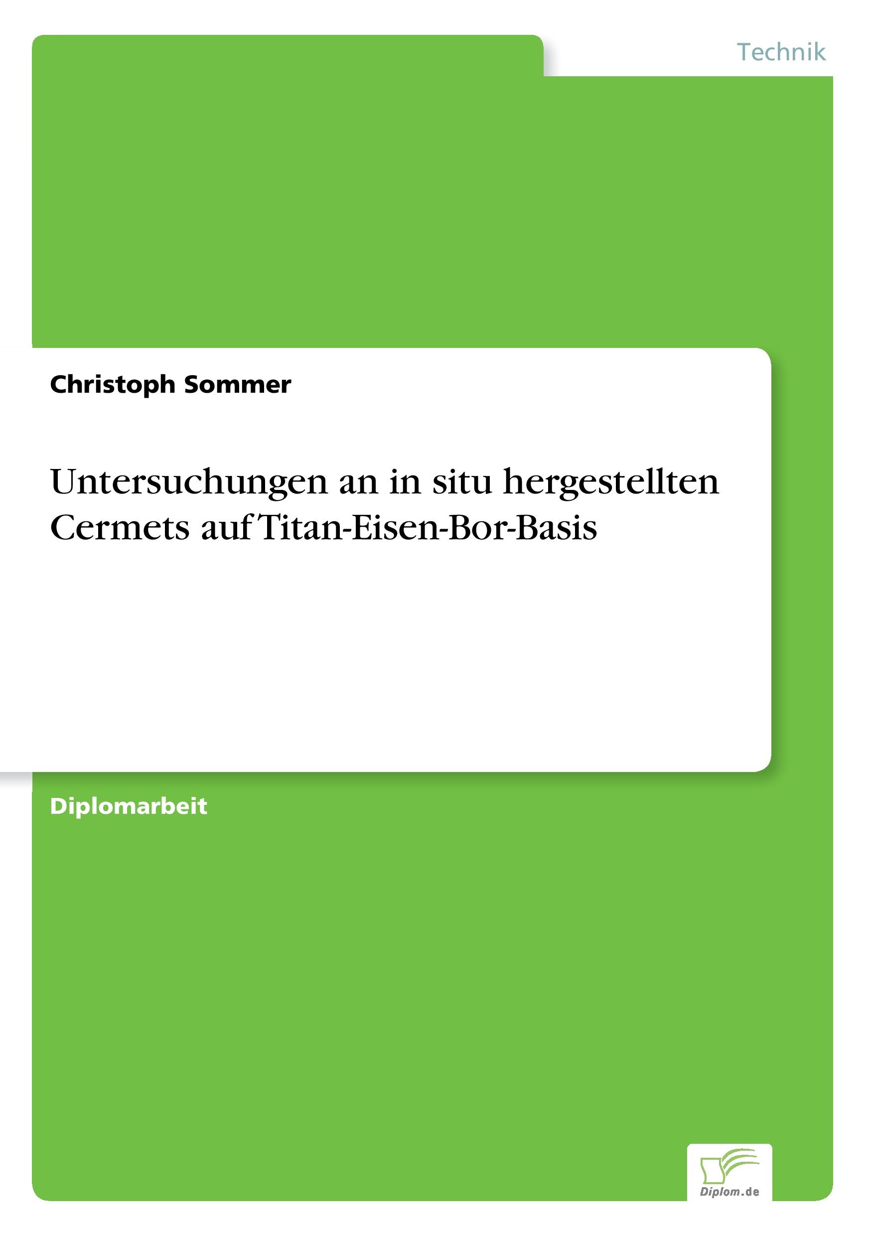 Vorderes Coverbild Untersuchungen an in situ hergestellten Cermets auf Titan-Eisen-Bor-Basis