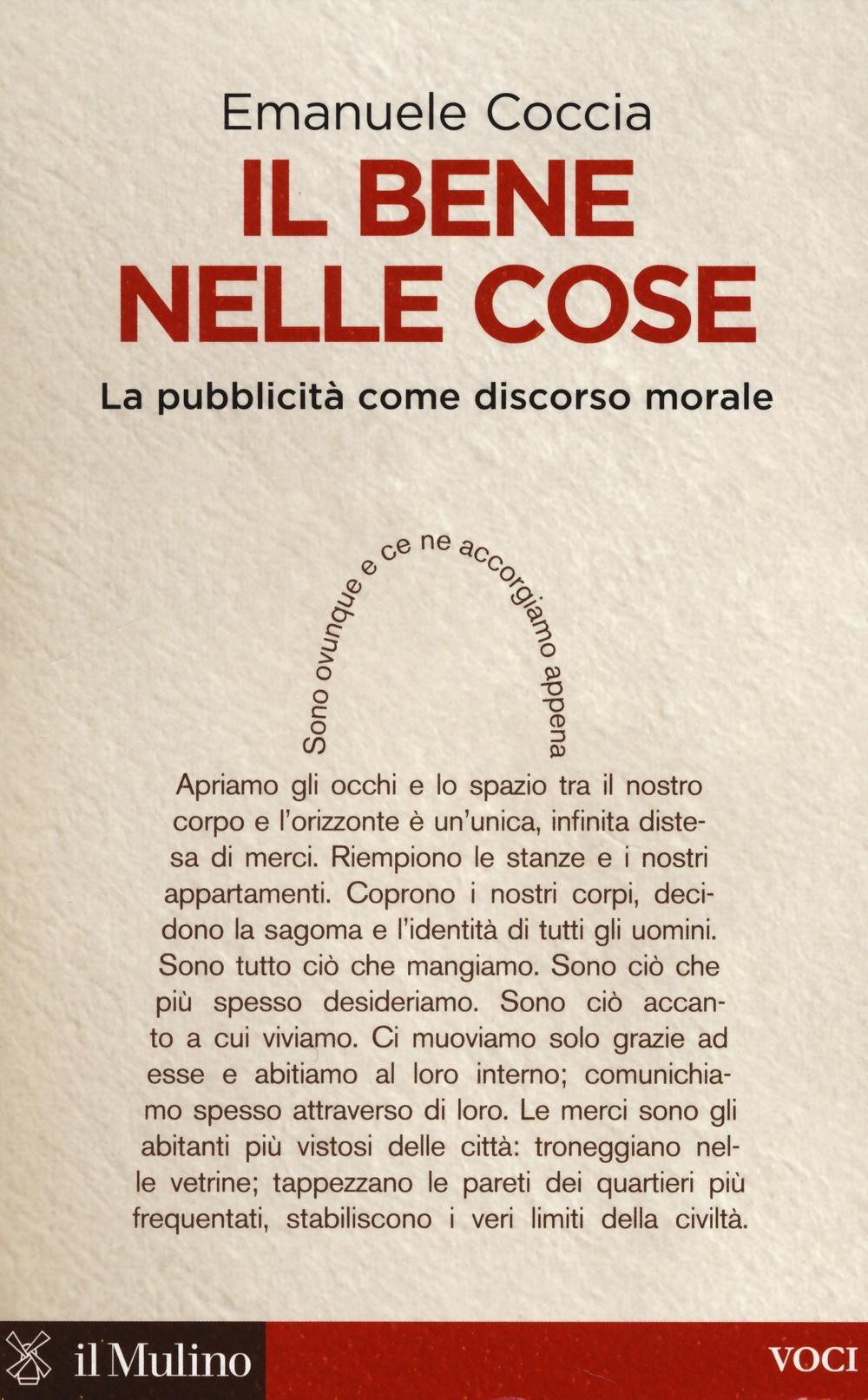 Vorderes Coverbild Il bene nelle cose. La pubblicità come discorso morale