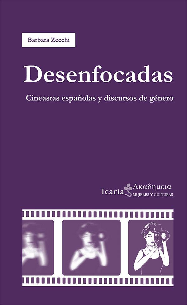Vorderes Coverbild Desenfocadas : cineastas españolas y discursos de género