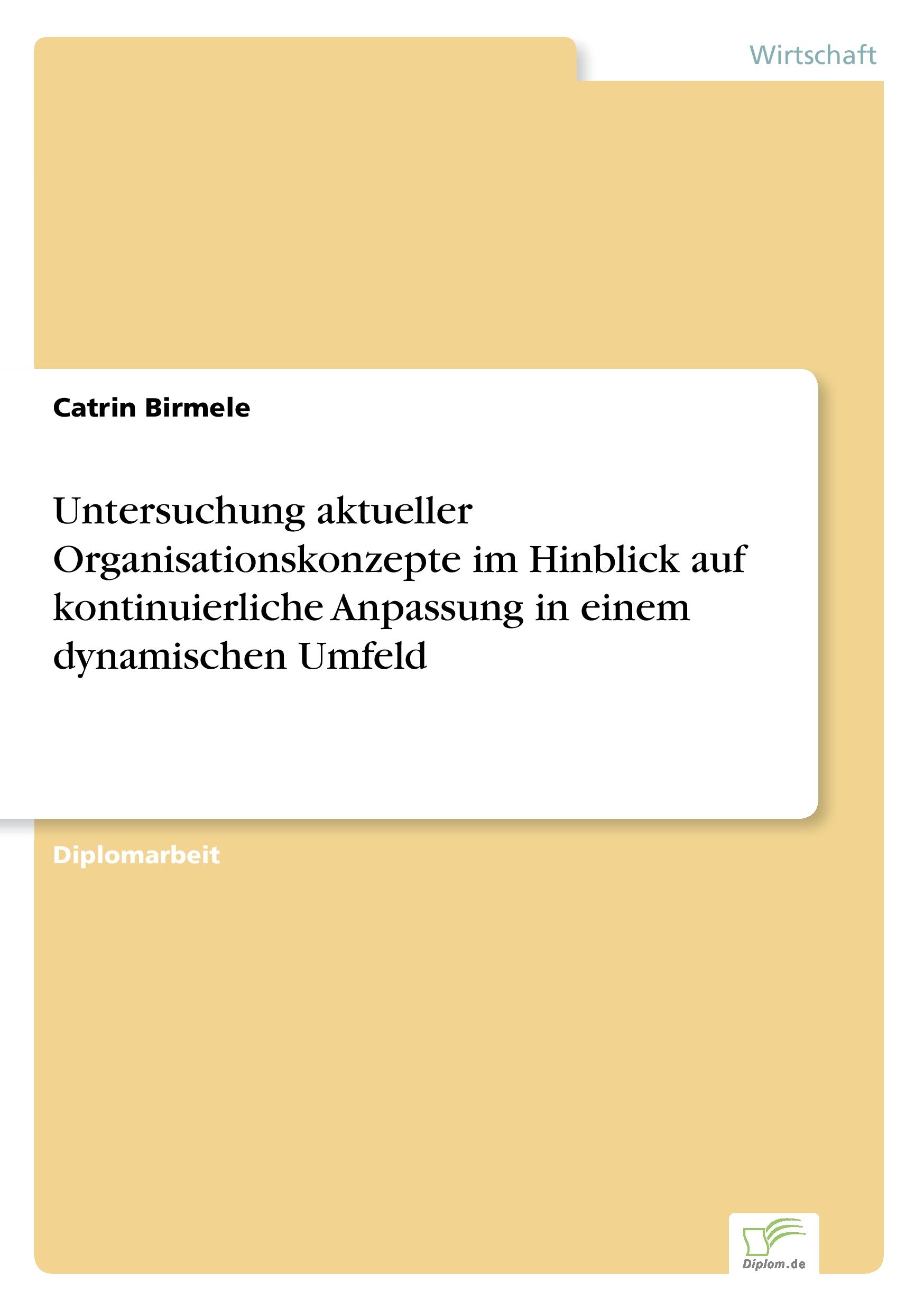 Vorderes Coverbild Untersuchung aktueller Organisationskonzepte im Hinblick auf kontinuierliche Anpassung in einem dynamischen Umfeld