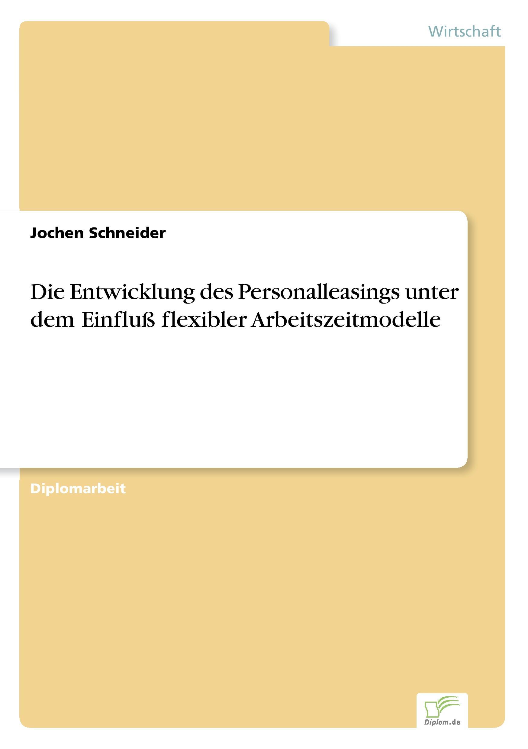 Vorderes Coverbild Die Entwicklung des Personalleasings unter dem Einfluß flexibler Arbeitszeitmodelle