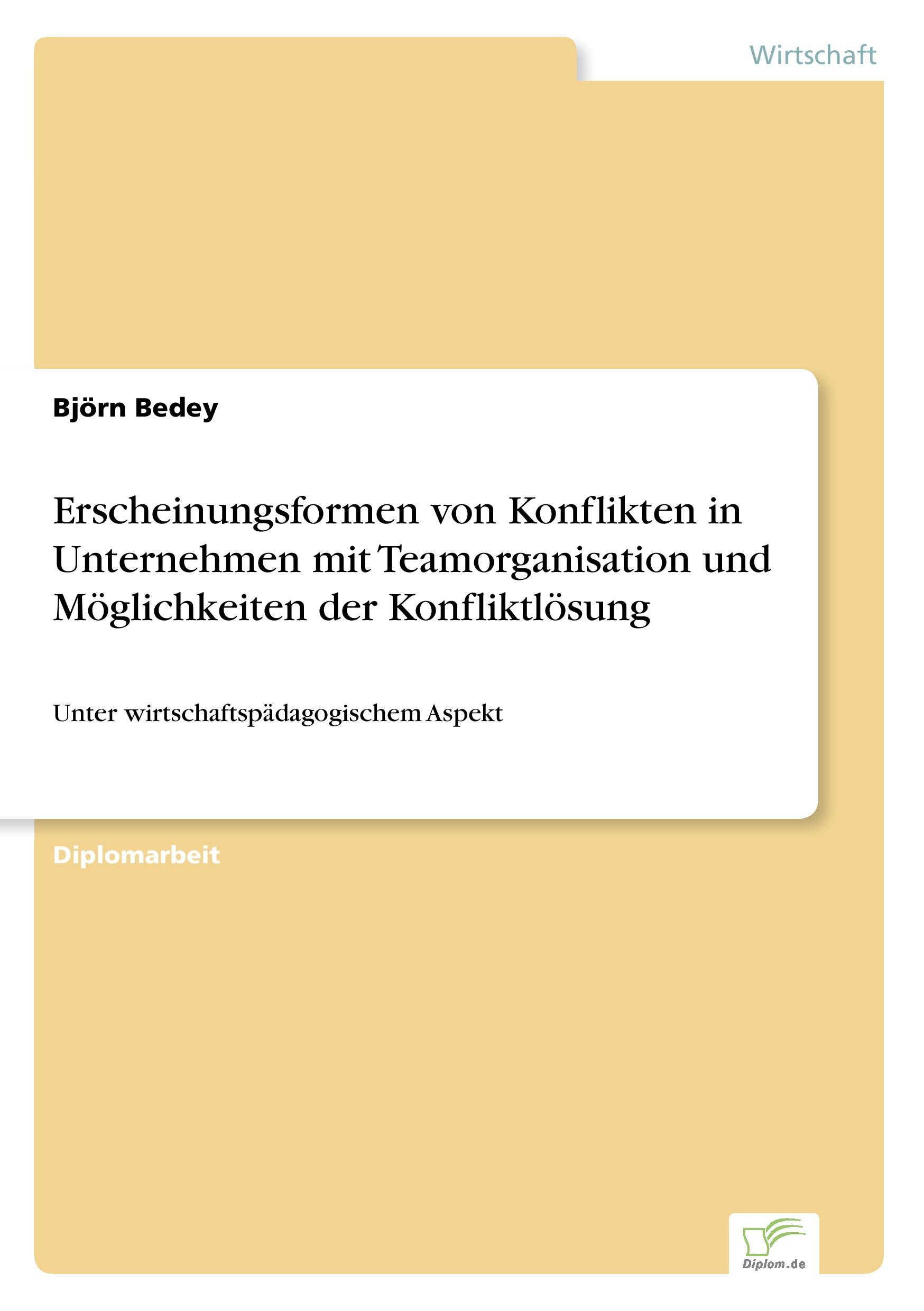 Vorderes Coverbild Erscheinungsformen von Konflikten in Unternehmen mit Teamorganisation und Möglichkeiten der Konfliktlösung