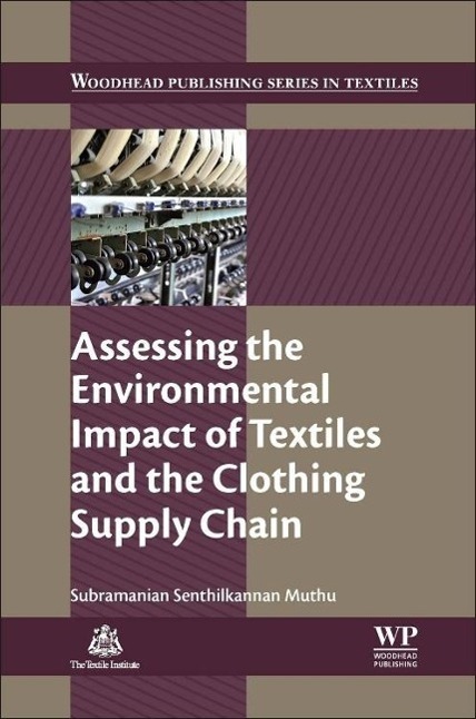 Vorderes Coverbild Assessing the Environmental Impact of Textiles and the Clothing Supply Chain