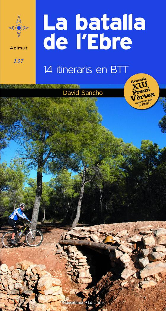 Vorderes Coverbild La batalla de l'Ebre : 14 itineraris en BTT