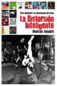 Vorderes Coverbild La distorsión inteligente : post-hardcore : la reinvención del punk