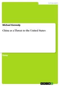 Vorderes Coverbild China as a Threat to the United States