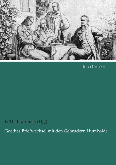Vorderes Coverbild Goethes Briefwechsel mit den Gebrüdern Humboldt