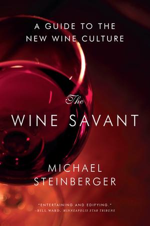 Vorderes Coverbild The Wine Savant: A Guide to the New Wine Culture