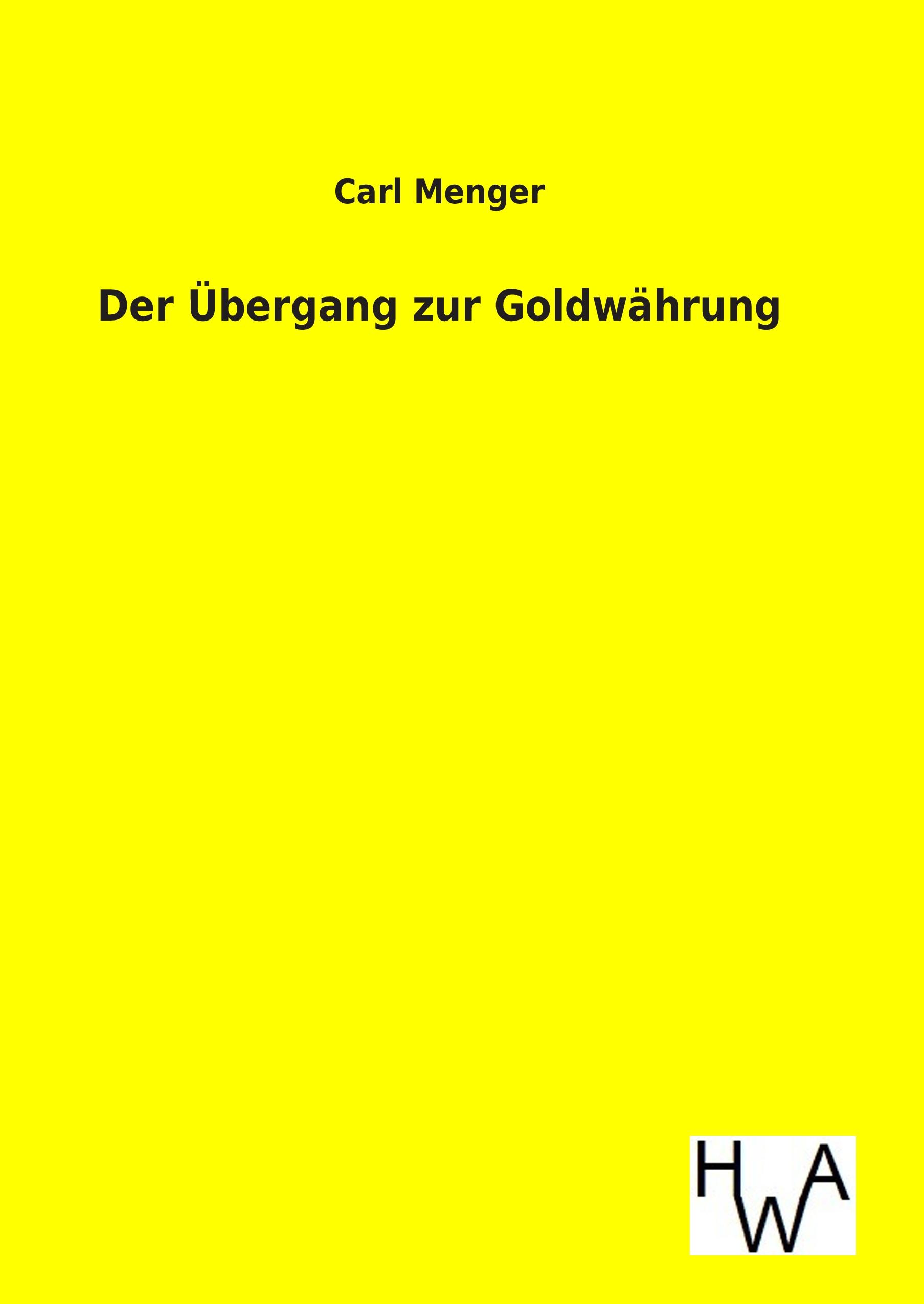 Vorderes Coverbild Der Übergang zur Goldwährung