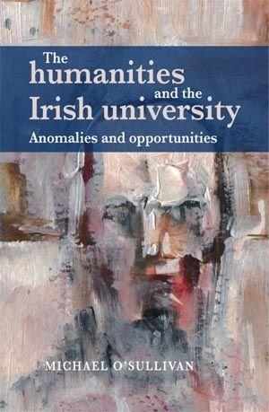 Vorderes Coverbild The Humanities and the Irish University