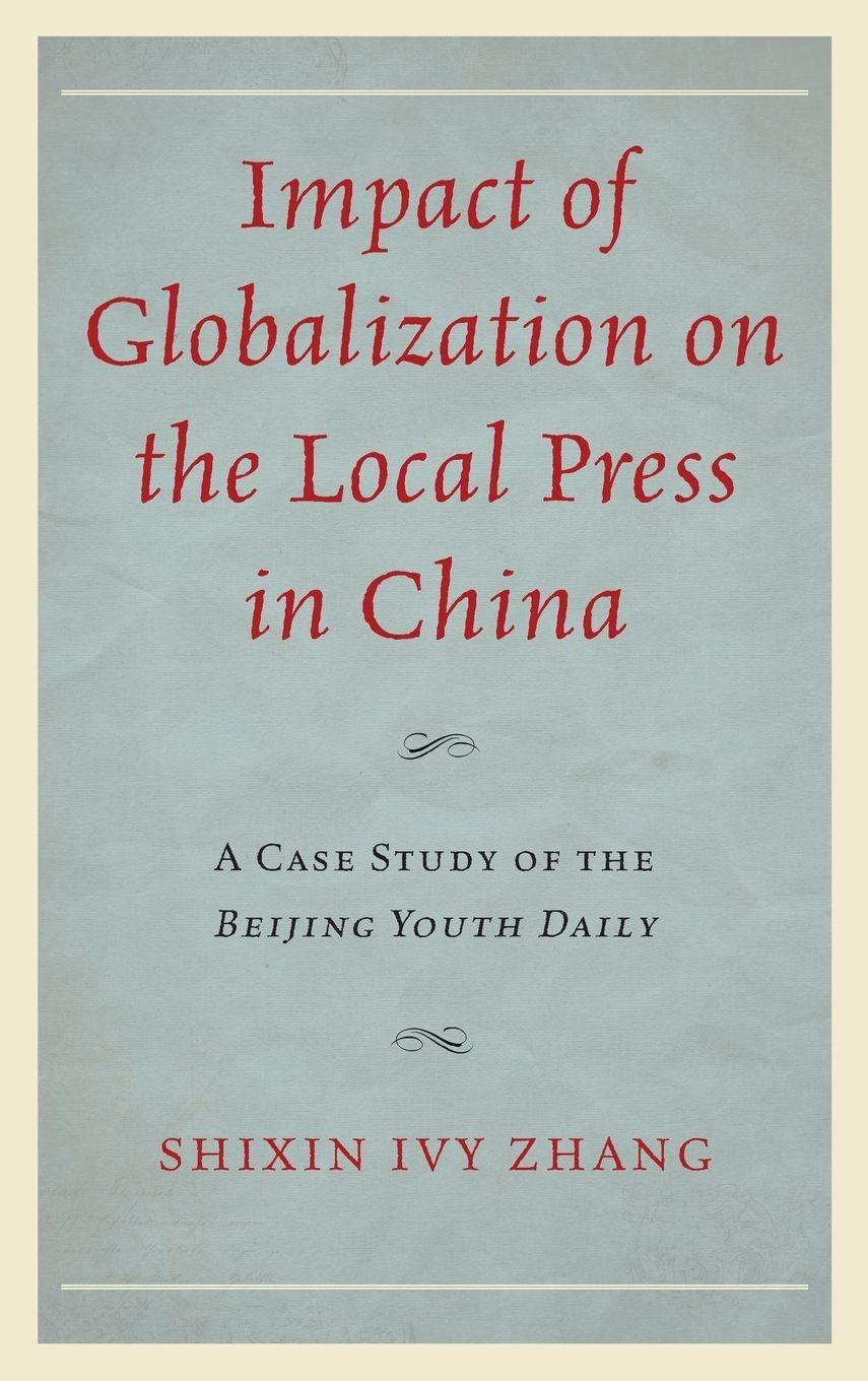Vorderes Coverbild Impact of Globalization on the Local Press in China