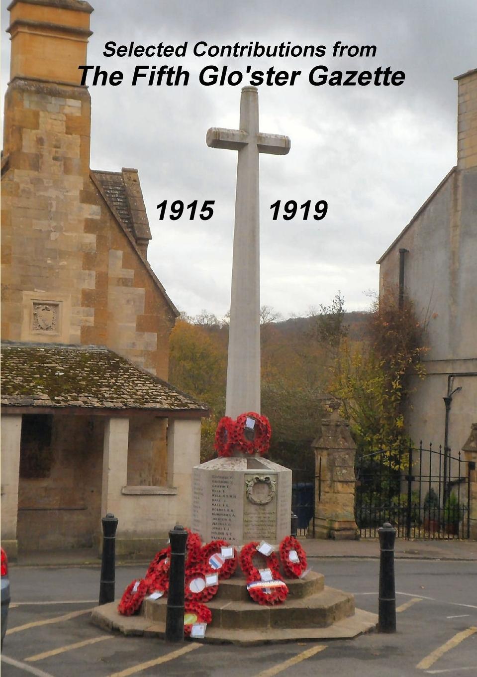 Vorderes Coverbild Selected Contributions from the Fifth Glo'ster Gazette 1915 - 1919