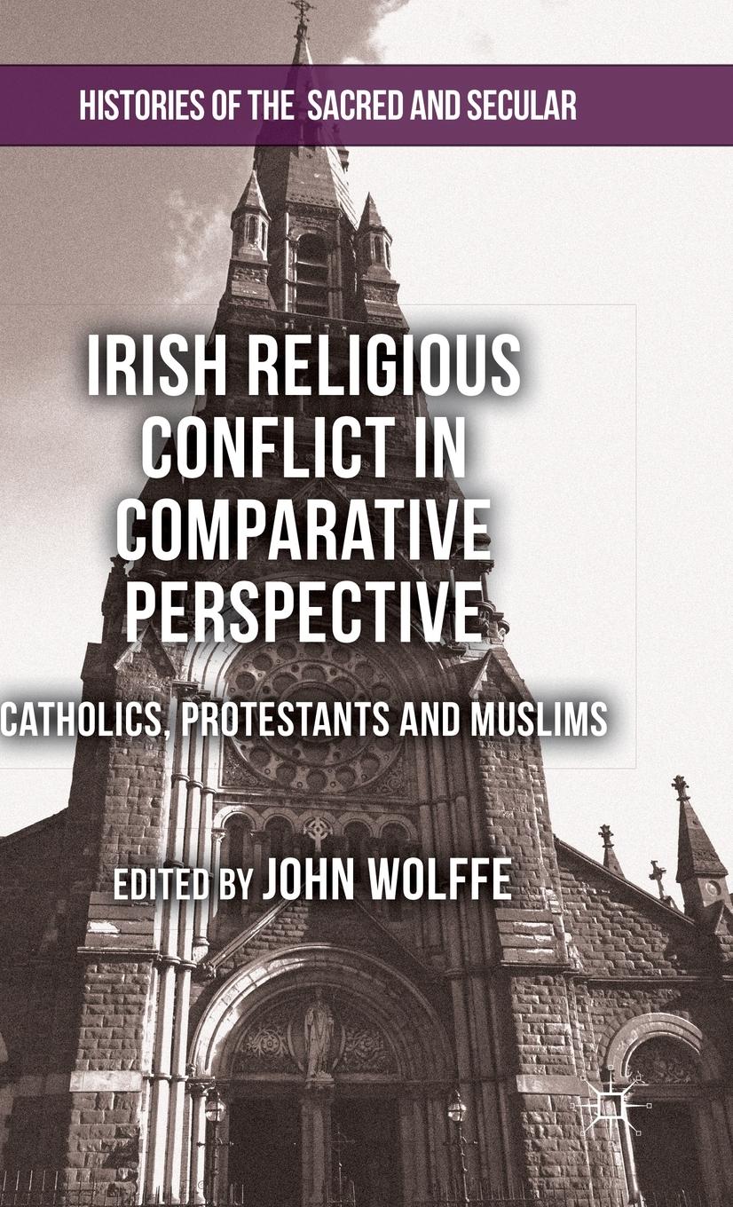 Vorderes Coverbild Irish Religious Conflict in Comparative Perspective
