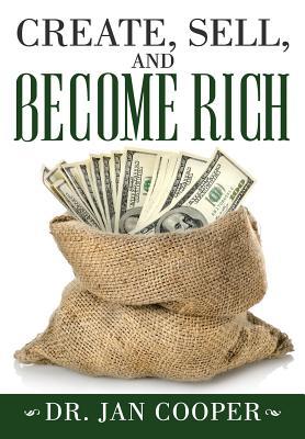 Vorderes Coverbild Create, Sell, and Become Rich