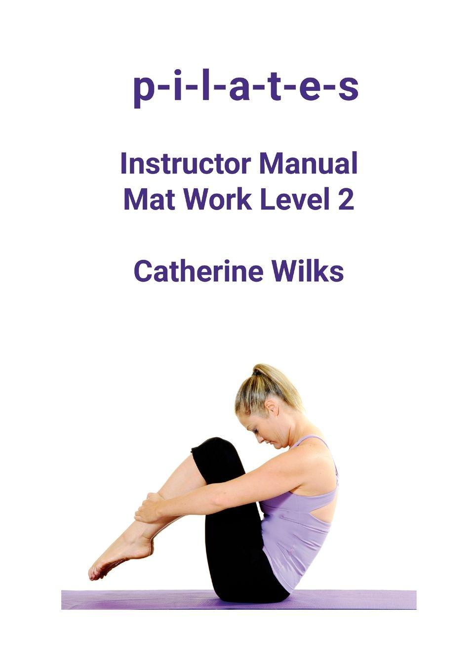 Vorderes Coverbild p-i-l-a-t-e-s Instructor Manual Mat Work Level 2