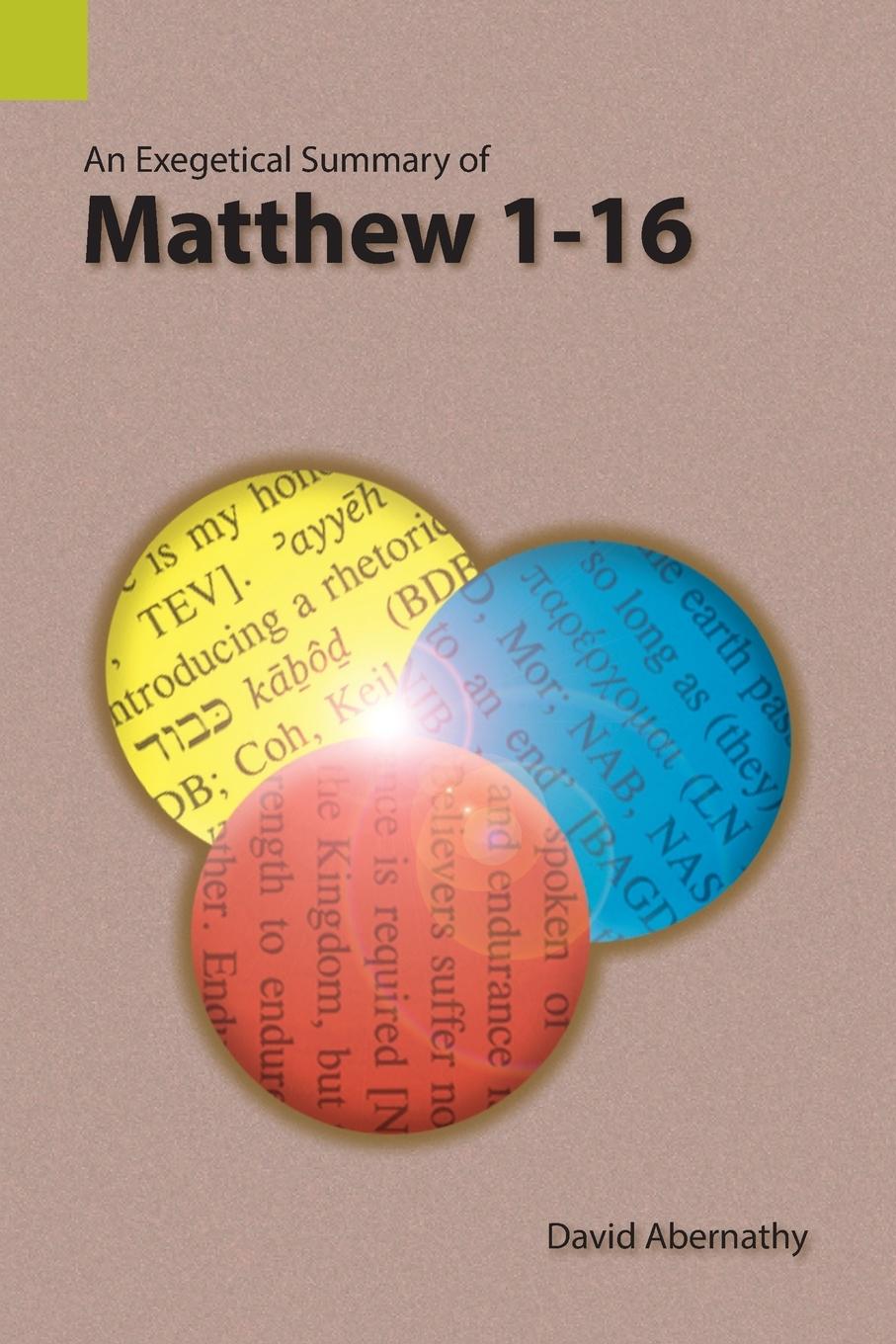 Vorderes Coverbild An Exegetical Summary of Matthew 1-16