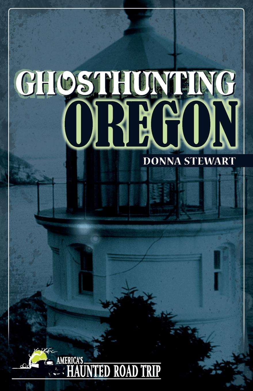 Vorderes Coverbild Ghosthunting Oregon