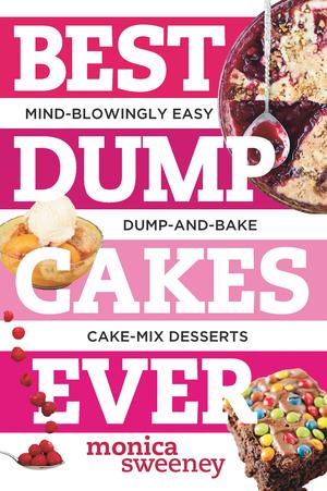 Vorderes Coverbild Best Dump Cakes Ever