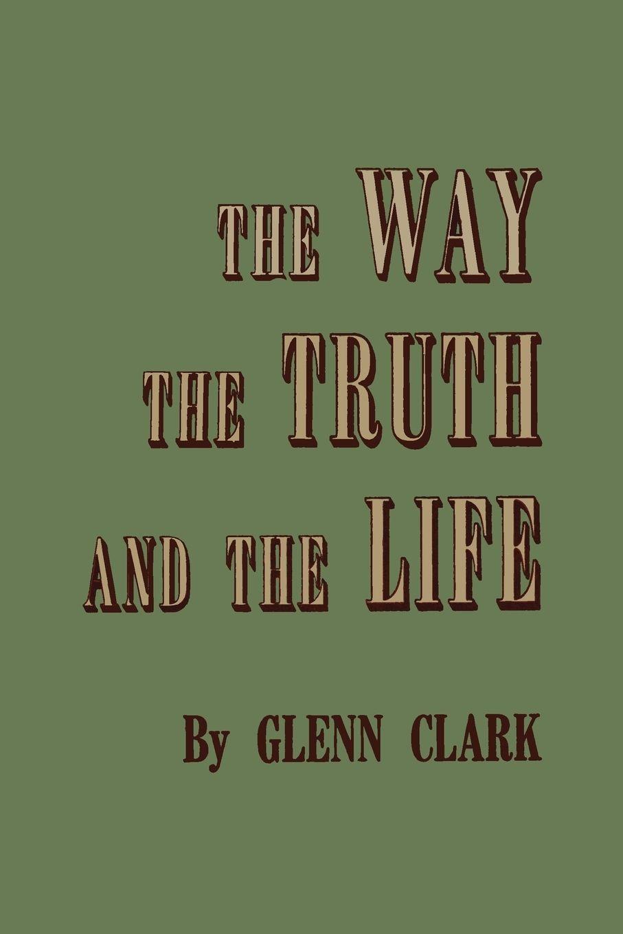 Vorderes Coverbild The Way, the Truth, and the Life