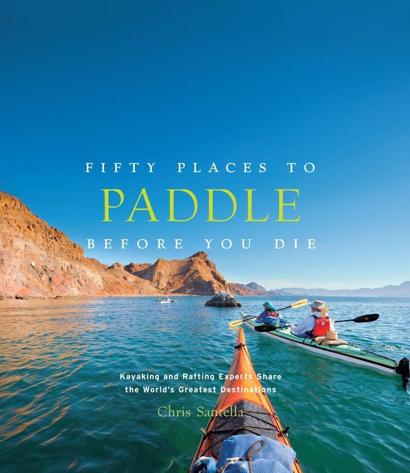 Vorderes Coverbild Fifty Places to Paddle Before You Die