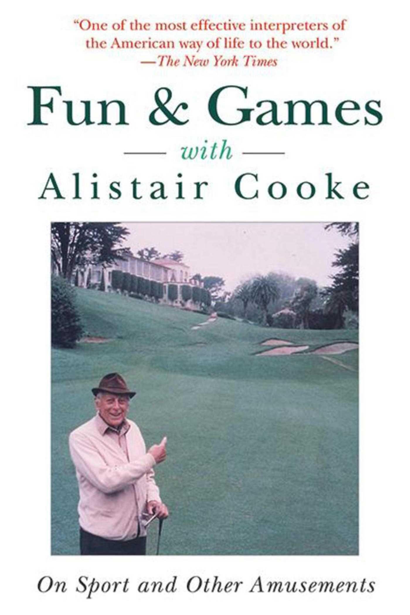 Vorderes Coverbild Fun & Games with Alistair Cooke: On Sport and Other Amusements