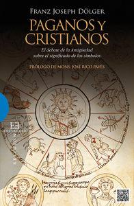Vorderes Coverbild Paganos y cristianos : el debate de la antigüedad sobre el significado de los símbolos