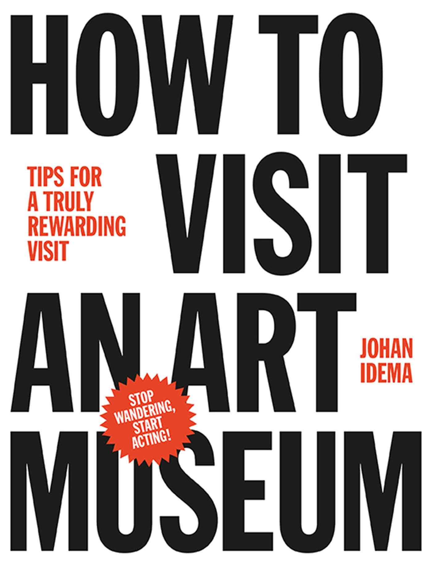 Vorderes Coverbild How to Visit an Art Museum: Tips for a Truly Rewarding Visit