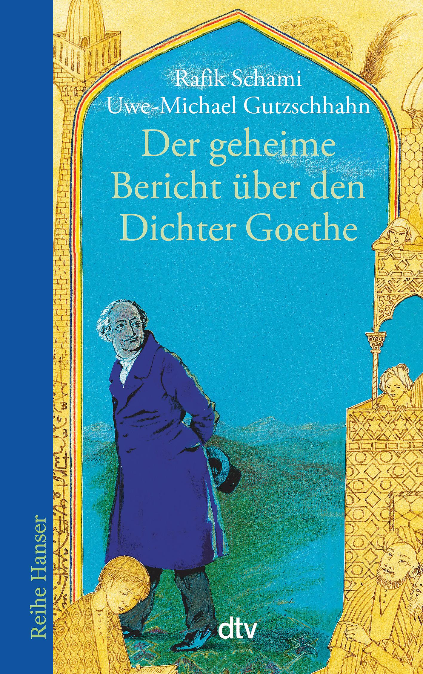 Vorderes Coverbild Der geheime Bericht über den Dichter Goethe, der eine Prüfung auf einer arabischen Insel bestand