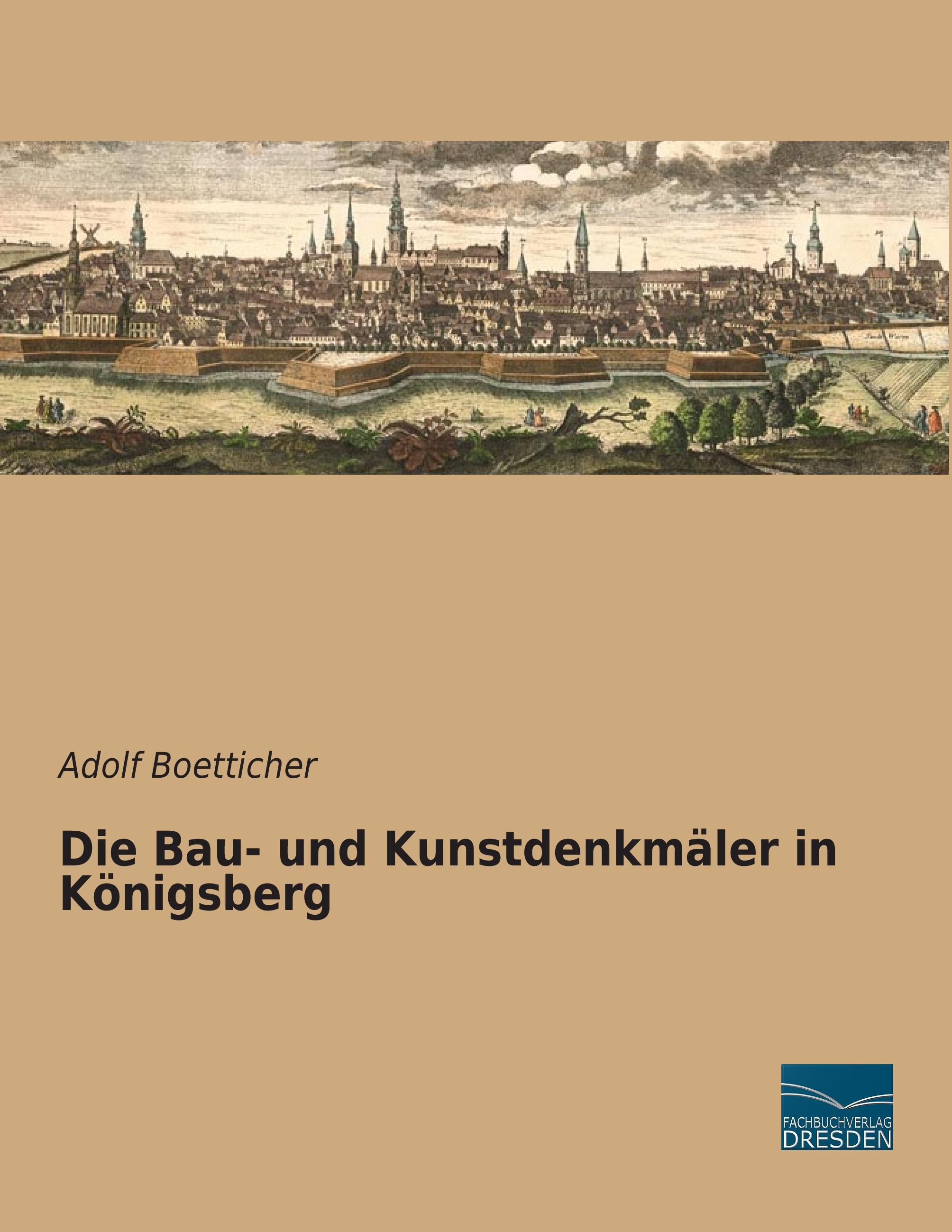 Vorderes Coverbild Die Bau- und Kunstdenkmäler in Königsberg