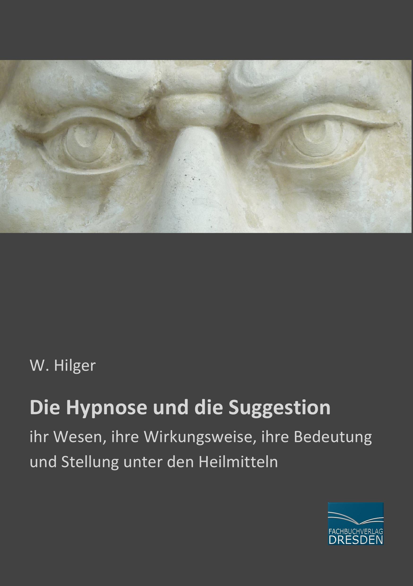 Vorderes Coverbild Die Hypnose und die Suggestion