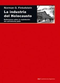 Vorderes Coverbild La industria del Holocausto : reflexiones sobre la explotación del sufrimiento judío
