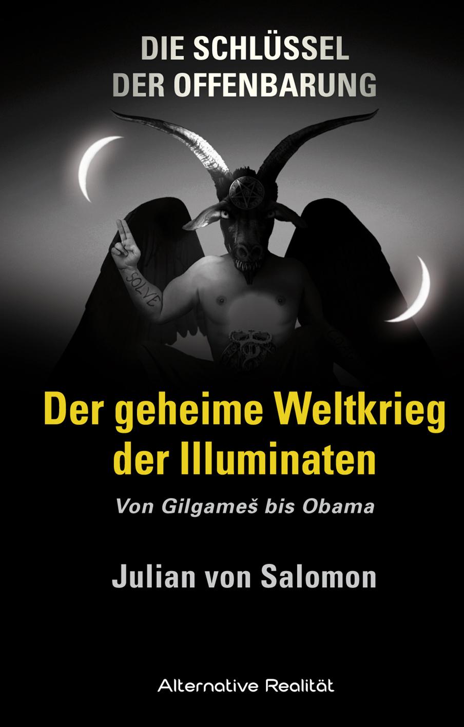Vorderes Coverbild Die Schlüssel der Offenbarung: Der geheime Weltkrieg der Illuminaten