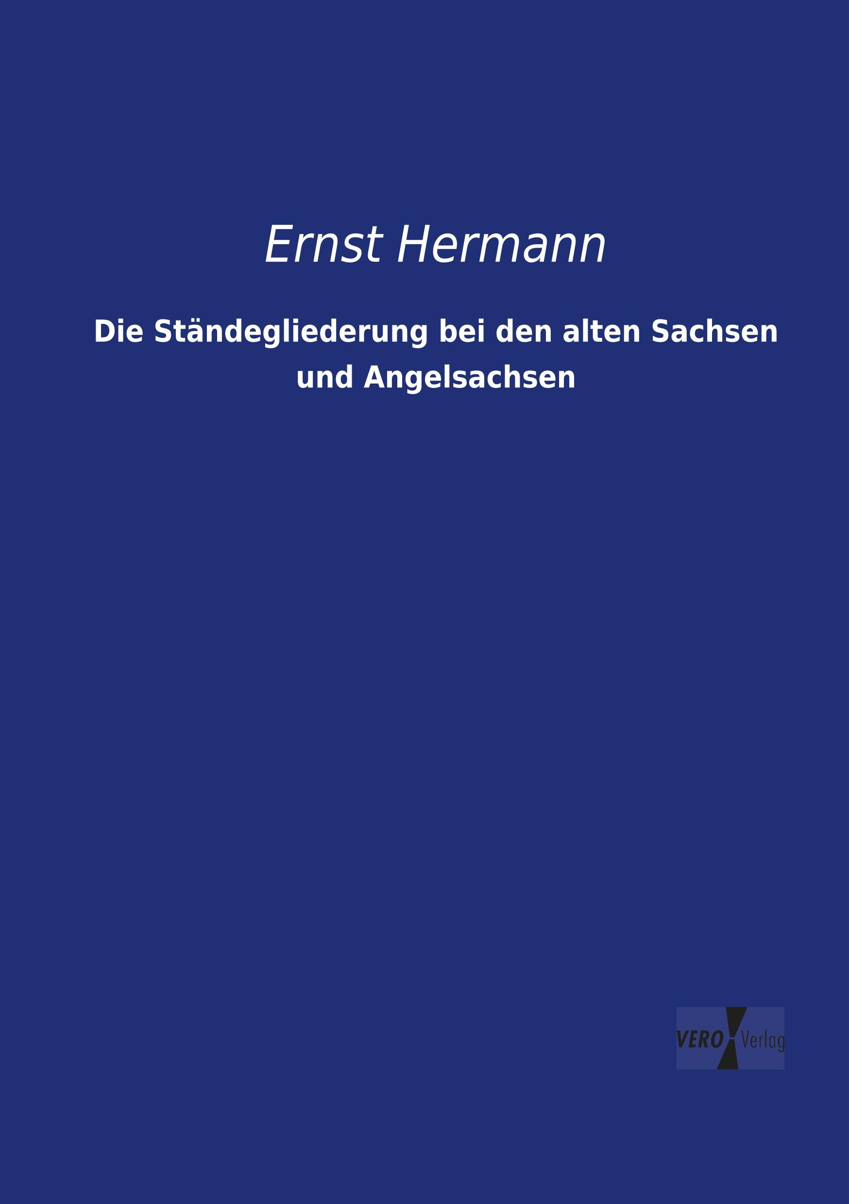 Vorderes Coverbild Die Ständegliederung bei den alten Sachsen und Angelsachsen