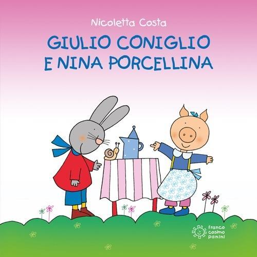 Vorderes Coverbild Giulio Coniglio e Nina porcellina