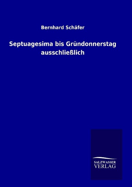 Vorderes Coverbild Septuagesima bis Gründonnerstag ausschließlich