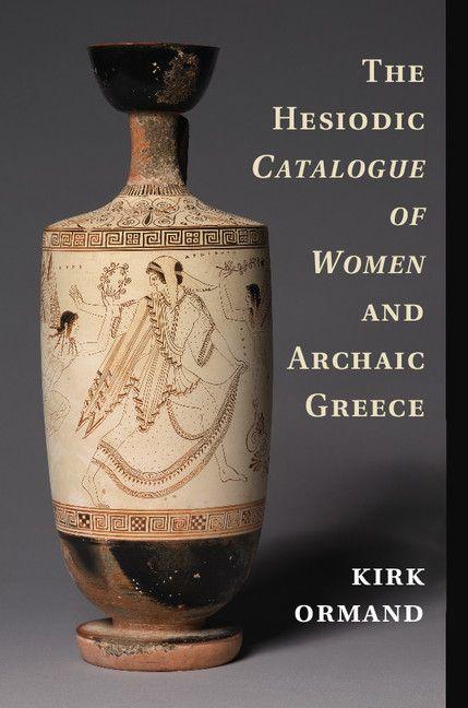 Vorderes Coverbild The Hesiodic Catalogue of Women and Archaic Greece
