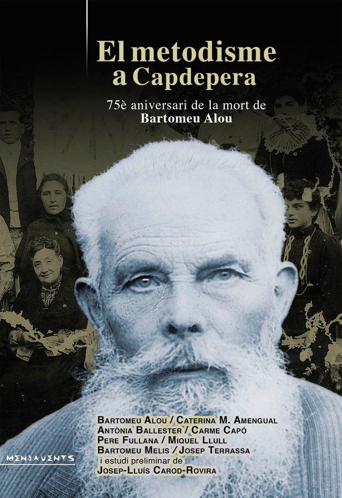 Vorderes Coverbild El metodisme a Capdepera : 75è aniversari de la mort de Bartomeu Alou