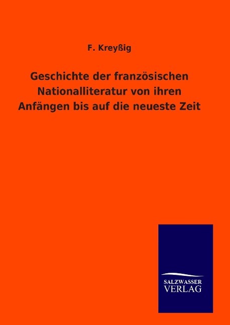 Vorderes Coverbild Geschichte der französischen Nationalliteratur von ihren Anfängen bis auf die neueste Zeit
