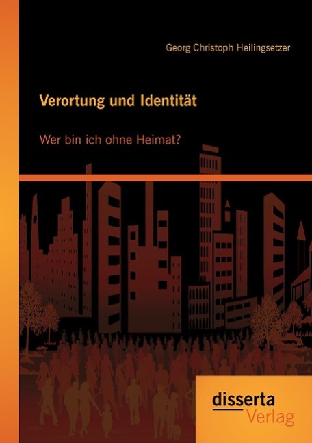 Vorderes Coverbild Verortung und Identität: Wer bin ich ohne Heimat?